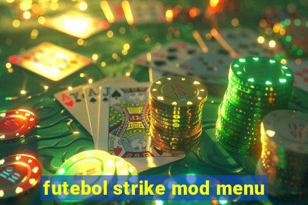 futebol strike mod menu